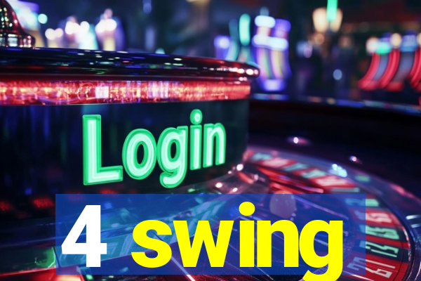 4 swing